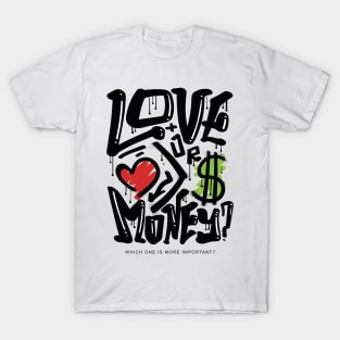 LOVE OR MONEY T-Shirt